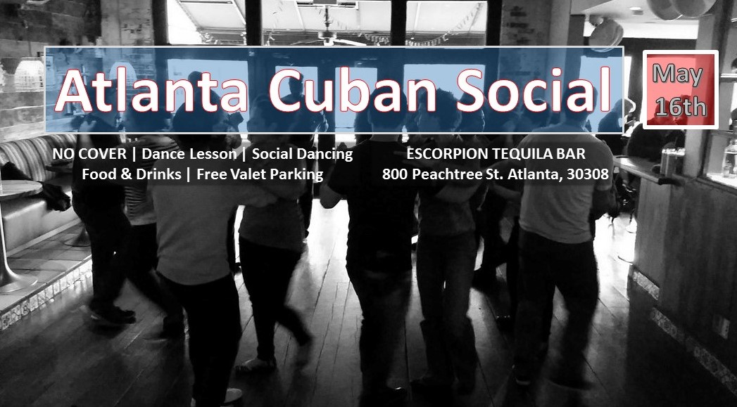 ATLANTA CUBAN SOCIAL - MAY 16th at Escorpion Tequila Bar
