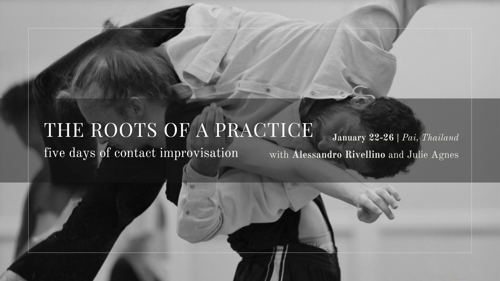 The Roots of a Practice - 5 days of Contact Improvisation, January 22-26, Pai