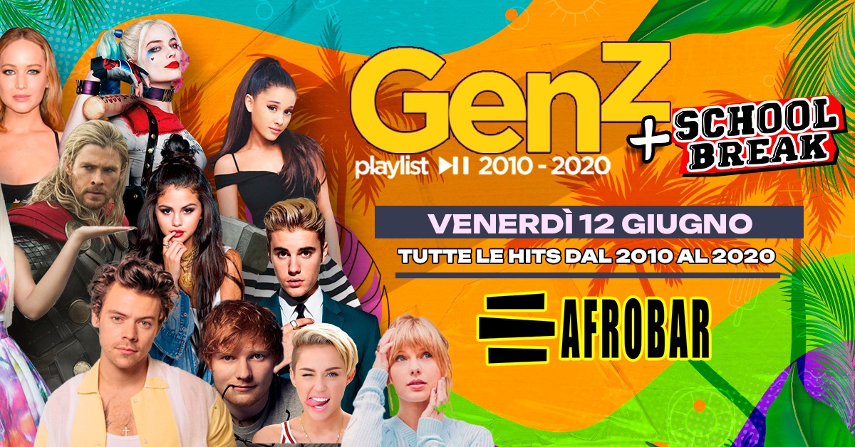 Venerdì 12 Giugno arriva GENERAZIONE Z, il 2010s PARTY all' AFROBAR + SCHOOL BREAK