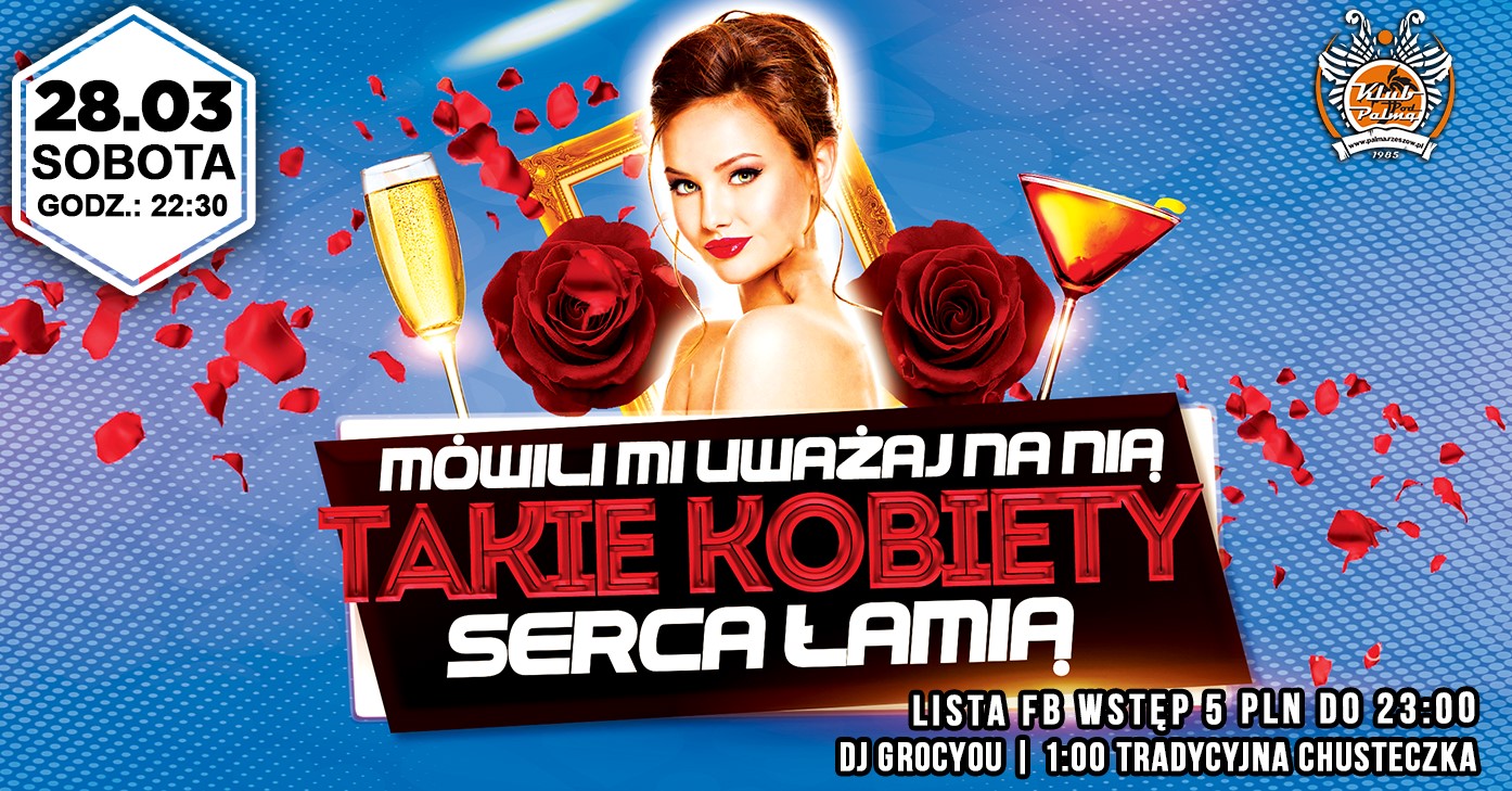 Mówili Mi Uważaj Na Nią Takie Kobiety Serca Łamią Lista FB Wstęp 5 PLN!