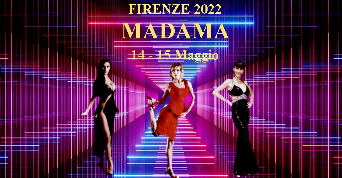 MADAMA a Firenze 14-15 Maggio 2022