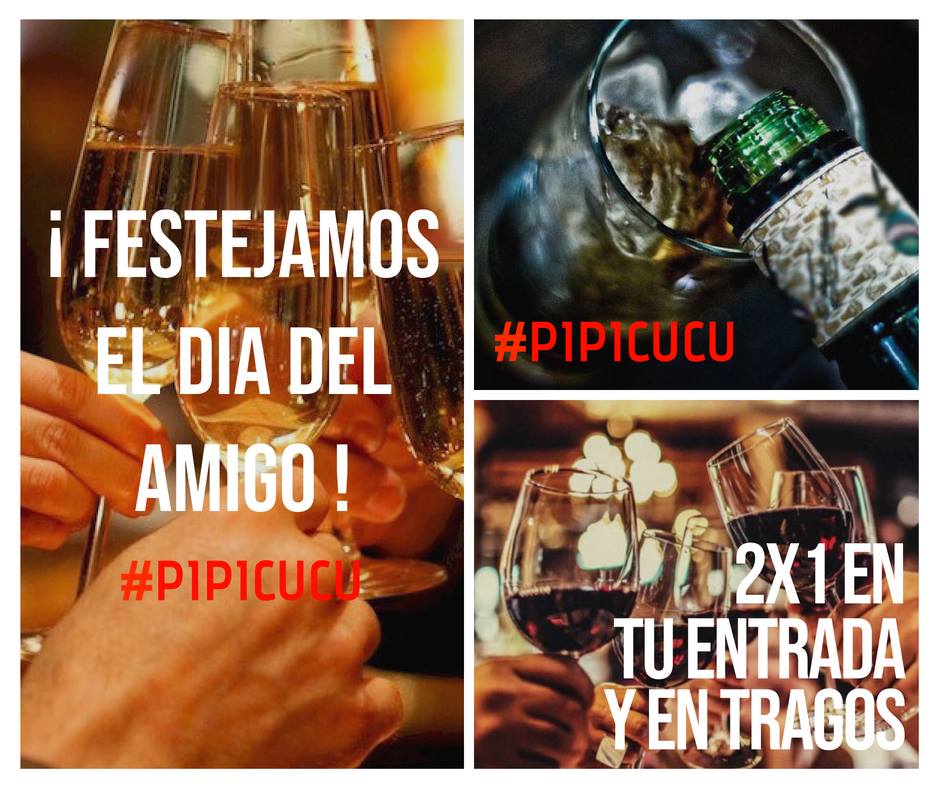 Festejamos Dia Del Amigo Hasta Las 6 De La Matina en Pipi Cucu!