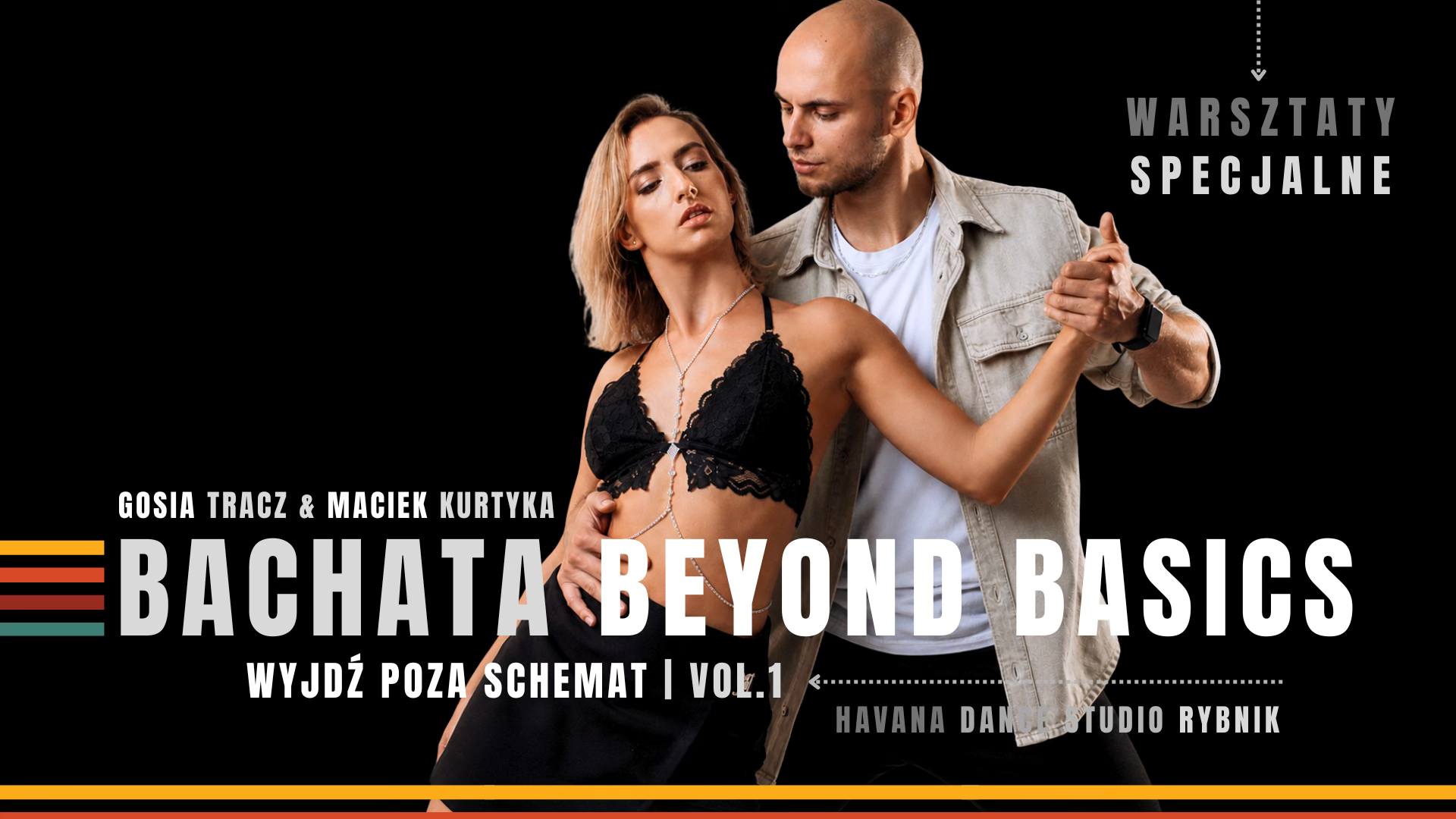 BACHATA BEYOND BASICS WARSZTATY SPECJALNE GOSIA TRACZ I MACIEK KURTYKA HAVANA DANCE STUDIO