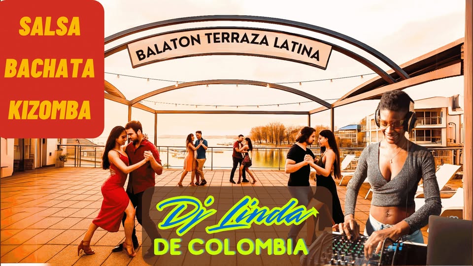 Balaton Terazza Latina con DJ Linda de Colombia - Ingyenes belépés