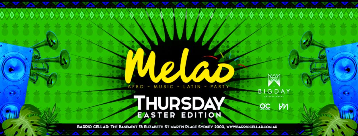 MELAO’s Easter Thursday Edition