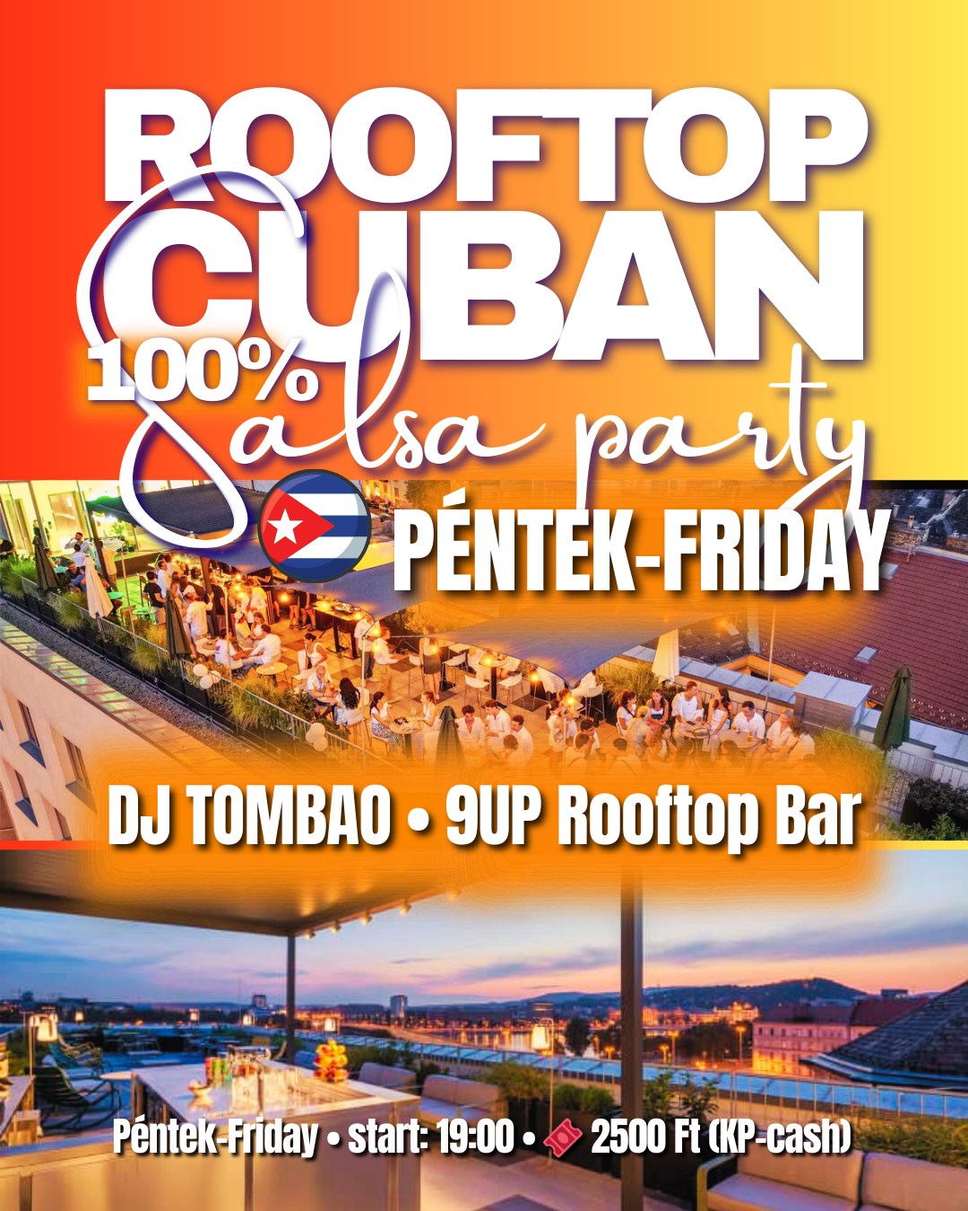 💃Rooftop 100%CUBAN PÉNTEK-FRIDAY 🌅 19:00-22:00 × 9UP Rooftop Bar 👠Tánccipős 🎟️Belépő: 2500Ft