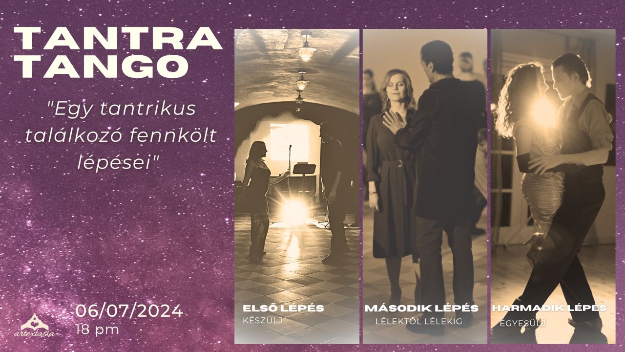 TANTRA TANGÓ "Egy tantrikus találkozó fennkölt lépései"