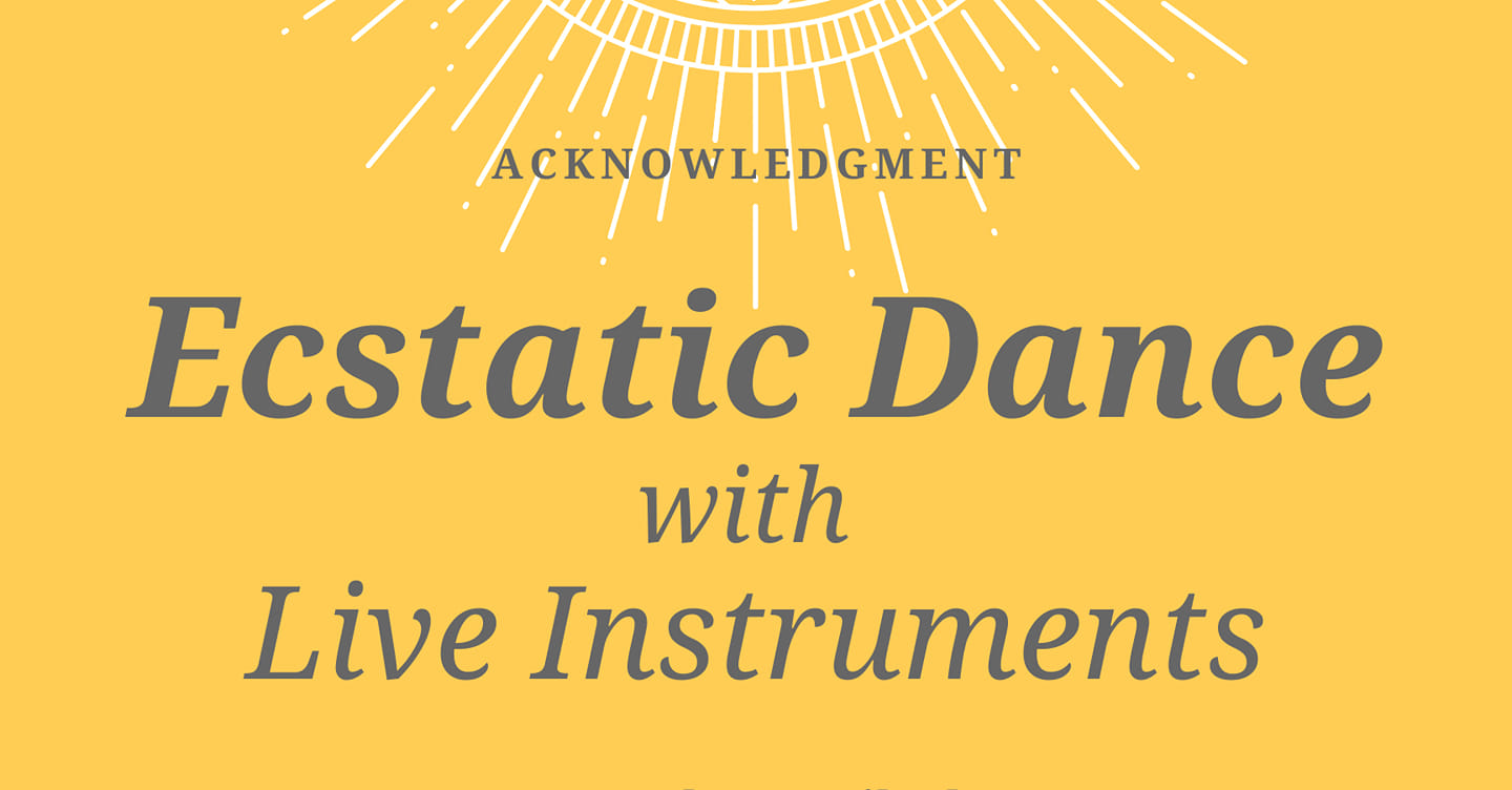 Ecstatic Dance with Live Instruments
