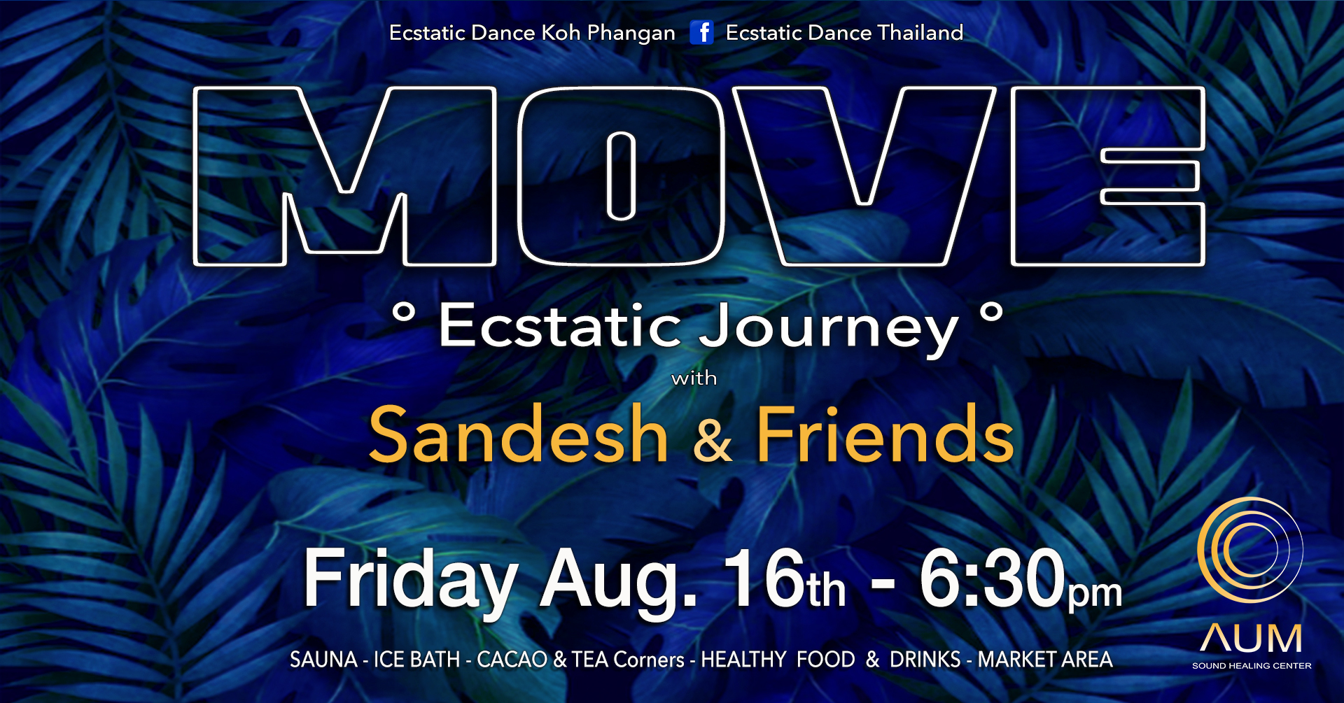 ยฐMOVEยฐ - Ecstatic Journey w Sandesh & Friends