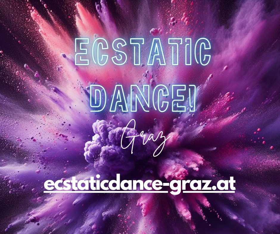 Ecstatic Dance! Graz
