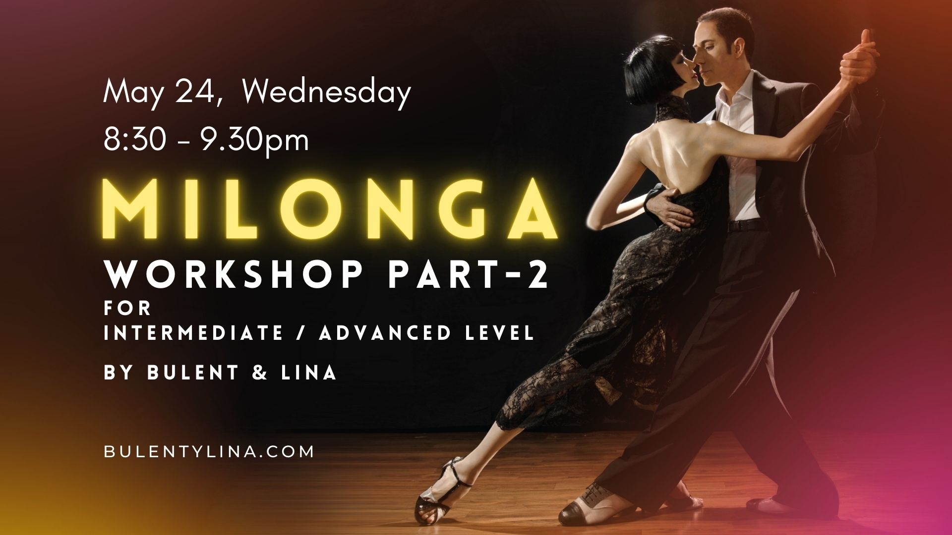 MILONGA WORKSHOP Part - 2 ( Int Adv Levels)