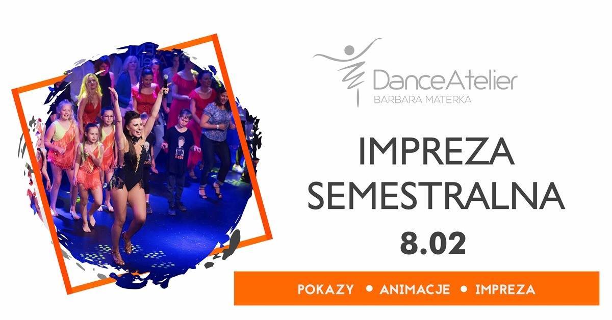 Impreza Semestralna Dance Atelier! 8.02