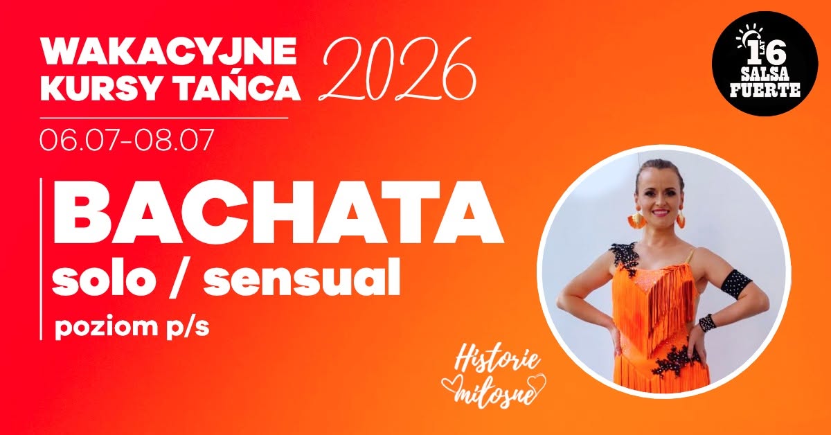 BACHATA solo, poziom p s - wakacyjny kurs 6h