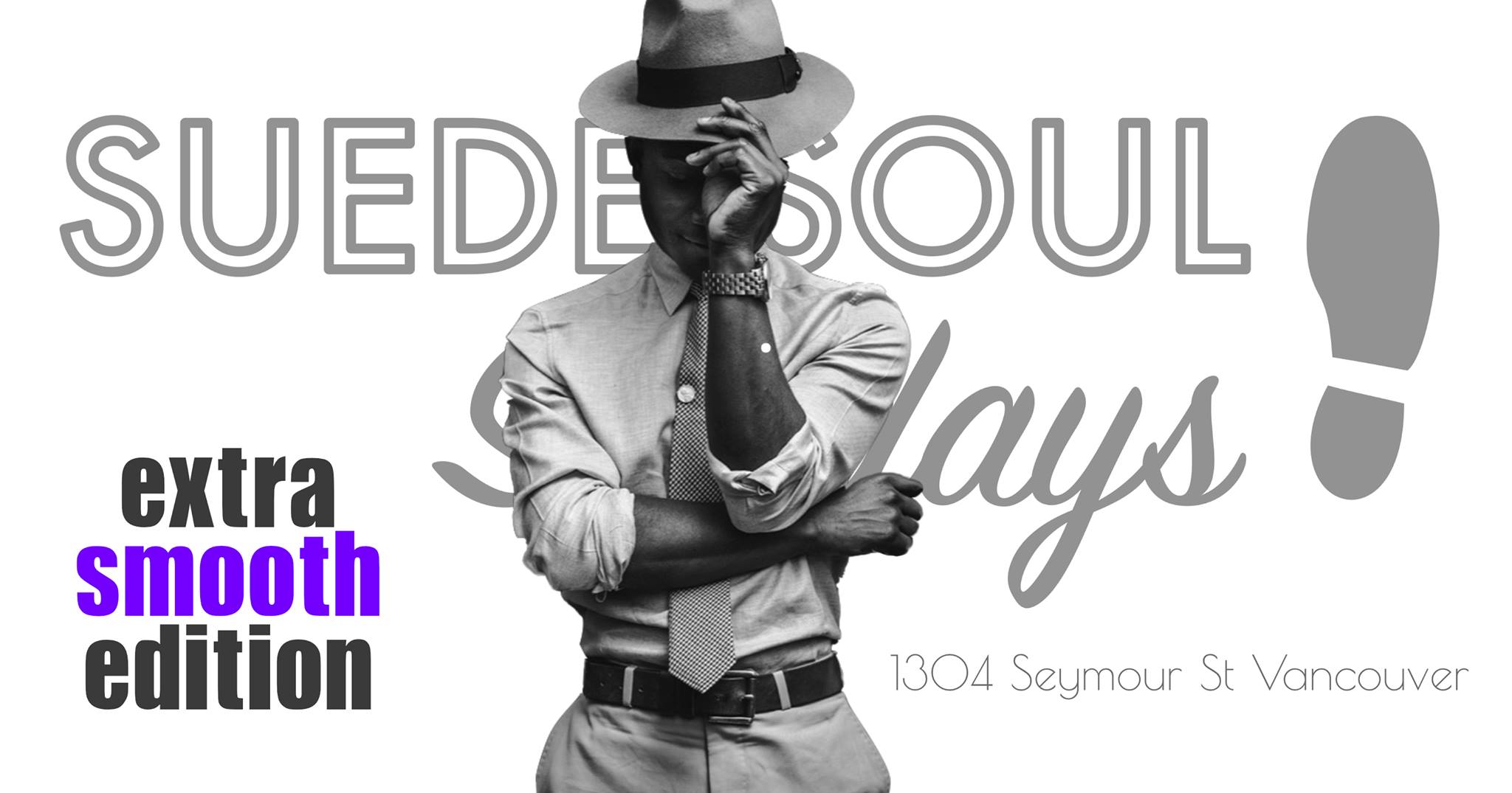 Suede Soul Sundays "Extra Smooth Edition"