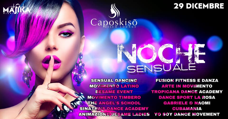 NOCHE SENSUALE DOM 29 DICEMBRE CAPOSKISO DISCO LOUNGE S