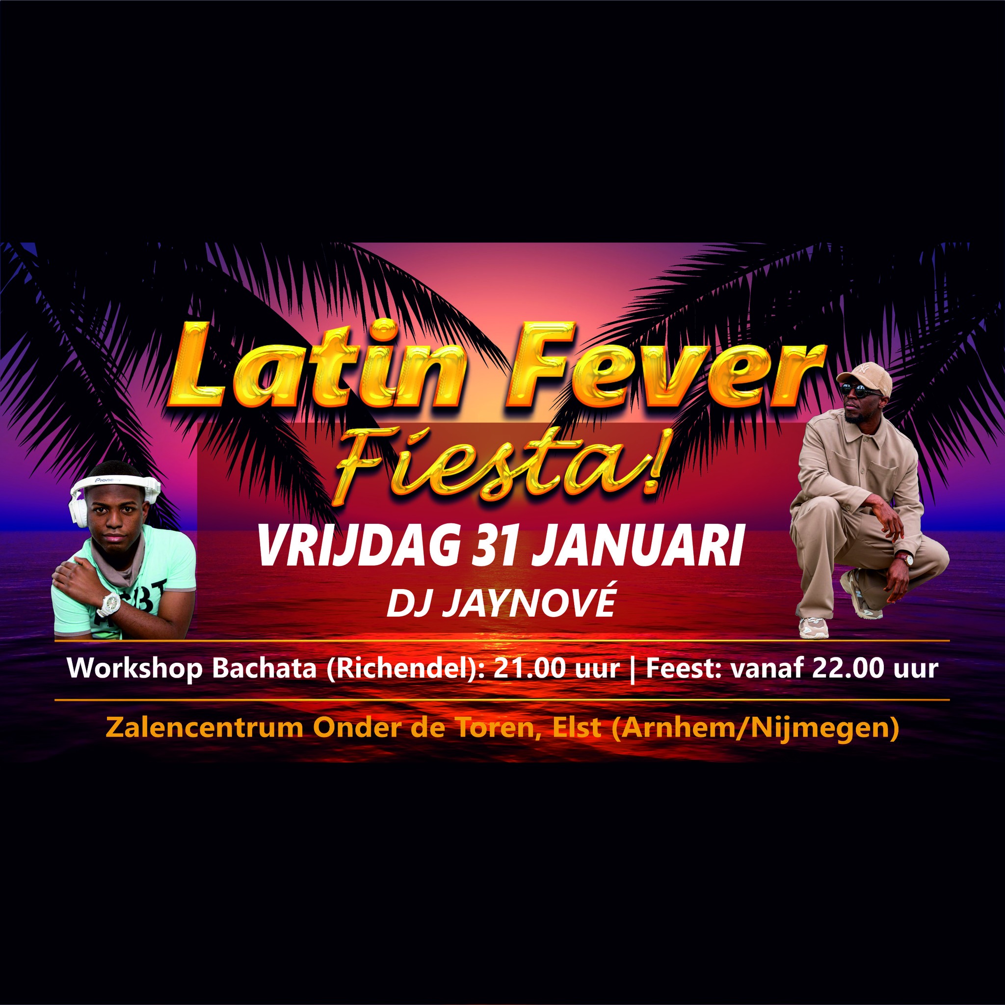 Nieuw: 31 januari - Latin Fever Fiesta! incl. workshop Elst (Arnhem Nijmegen)