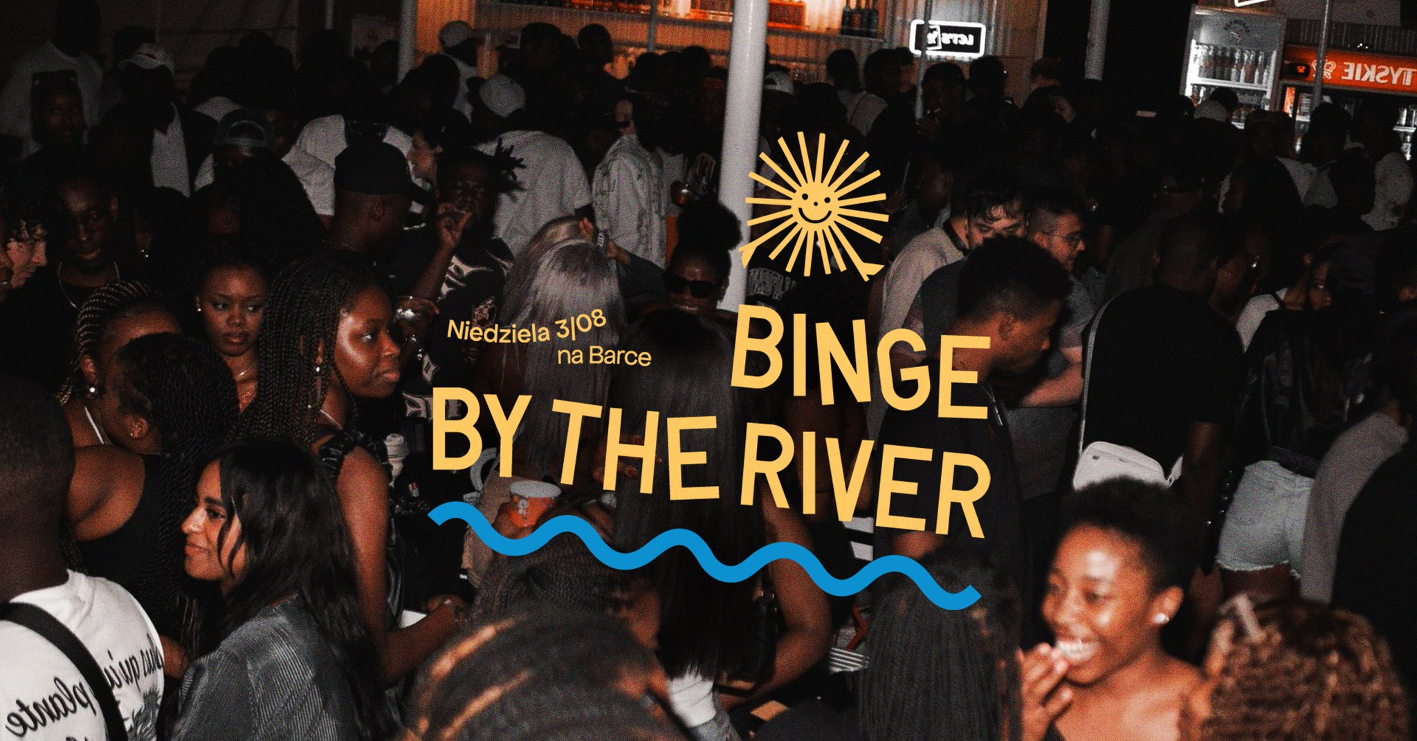 BINGE BY THE RIVER 〰️ Niedziela 17 08 na Barce