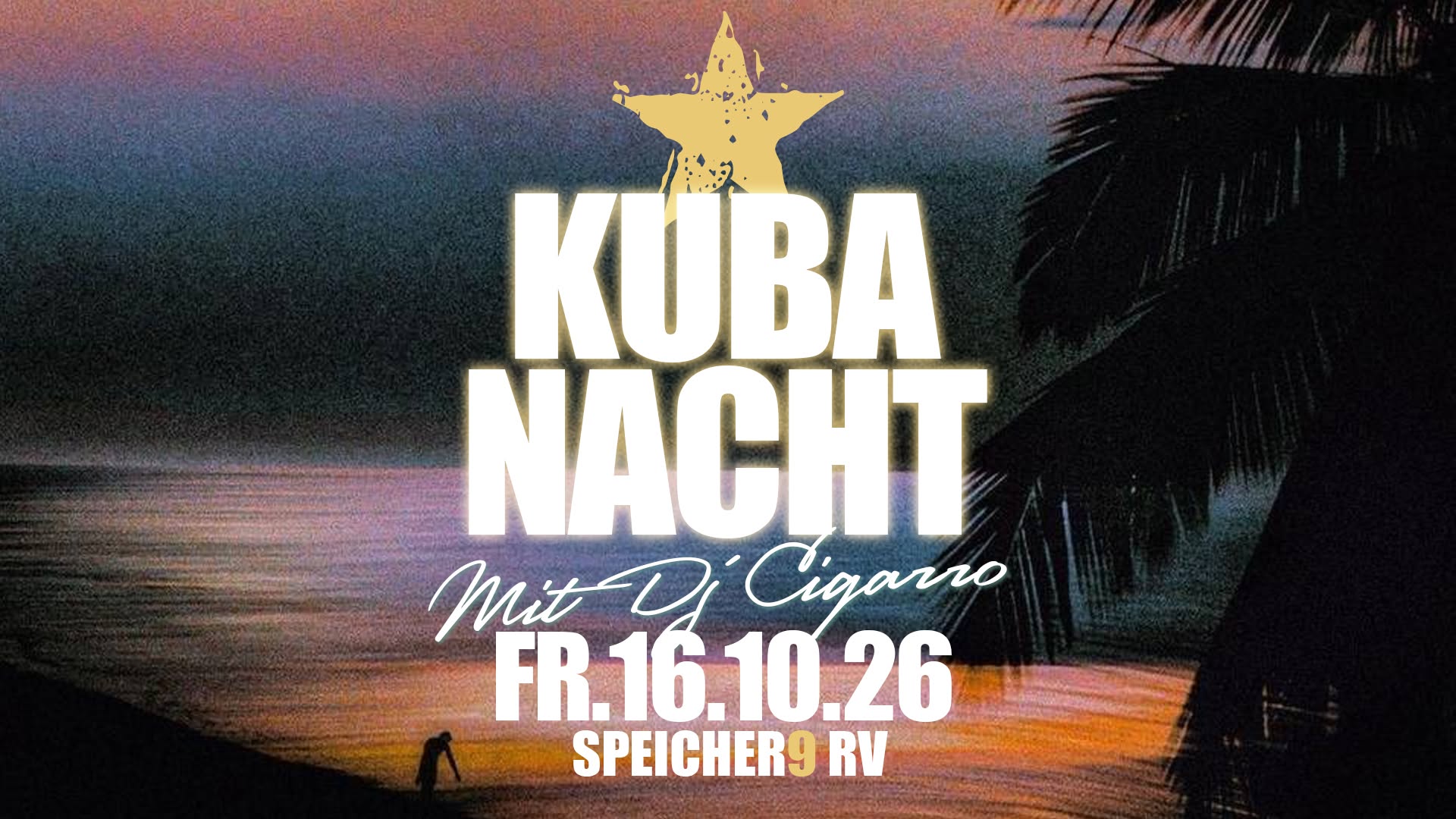 KUBA NACHT mit DJ Cigarro@Speicher9 RV