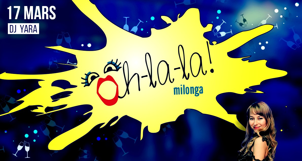 Milonga Oh-La-La ! Dj Yara !