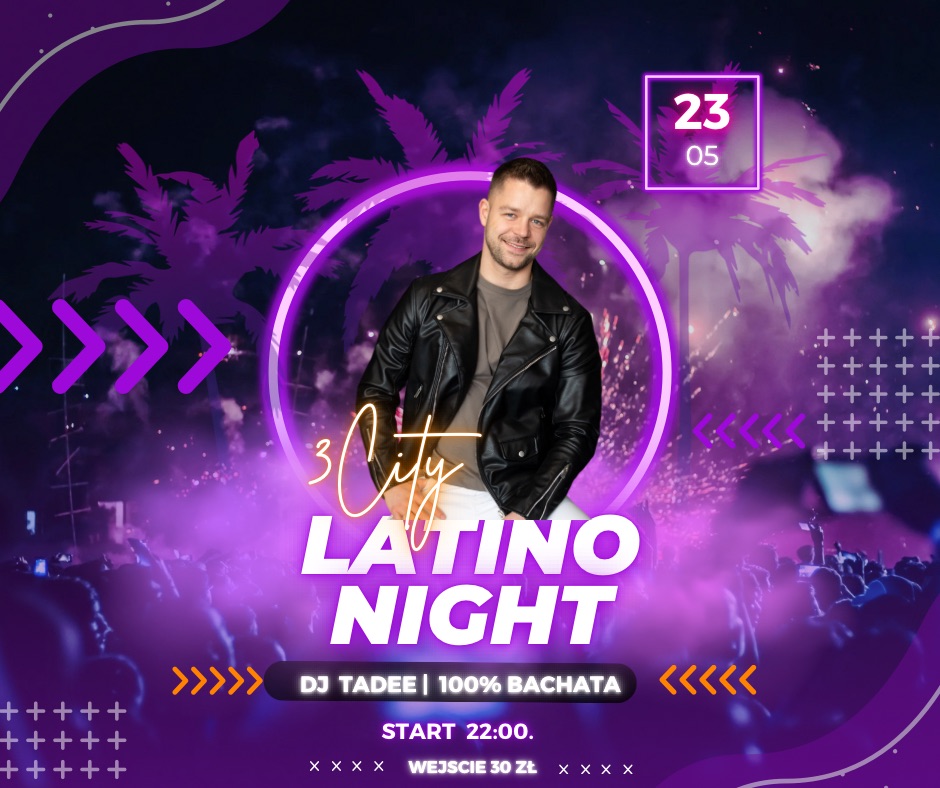 3City Latino Night Dj TADEE 23 05 2025