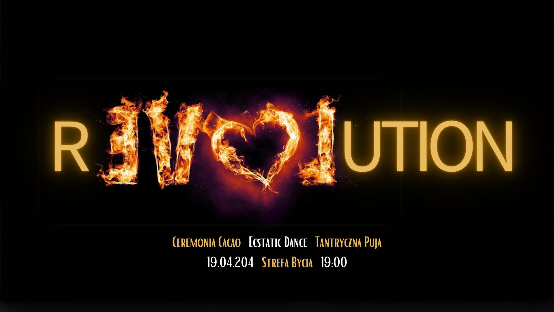 rEVOLution - Ecstatic Dance, Kakao& Puja T@ntryczna