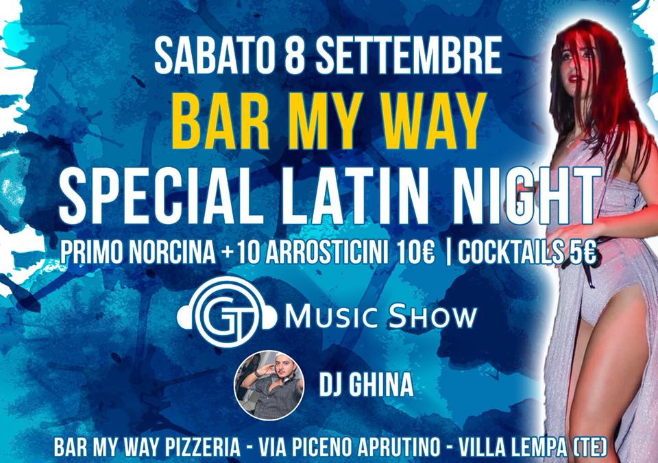 SABATO 8 SETTEMBRE SPECIAL LATIN NIGHT BAR MY WAY VILLA LEMPA