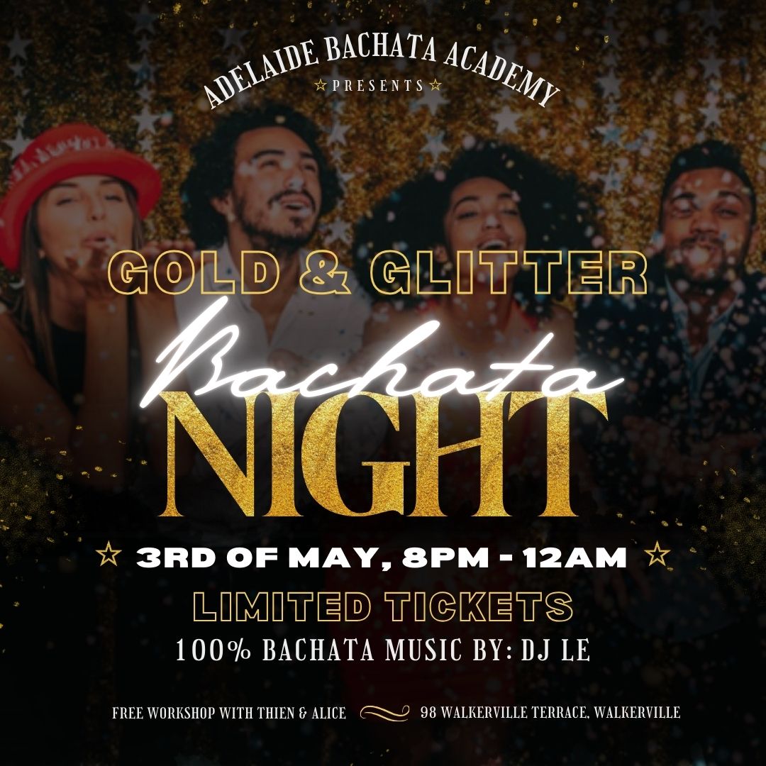 GOLD & GLITTER Bachata Night 100% Bachata 3rd of May 2025