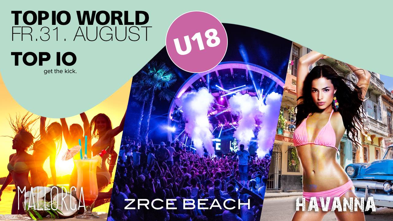 TOP10 WORLD - Ab in den Partyurlaub - U18