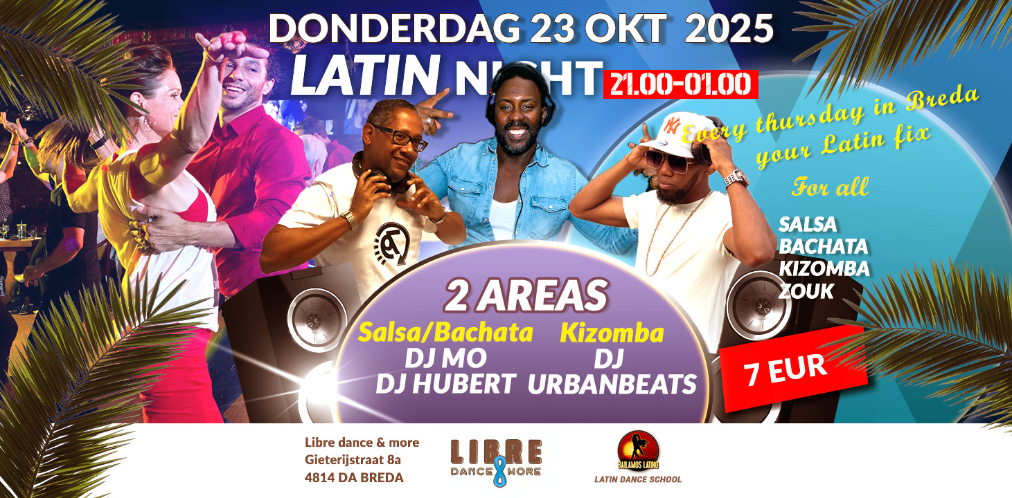 Don 23 OKT 2025 LIBRE LATIN NIGHT 2 AREAS 1 SALSA, BACHATA ROOM & 1 KIZOMBA ROOM